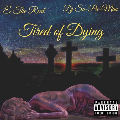Tired of Dying - Single
