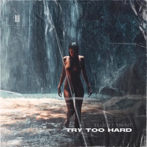 Try Too Hard - Single