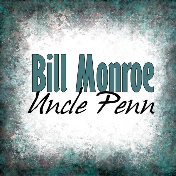 Blue Moon of Kentucky — Bill Monroe