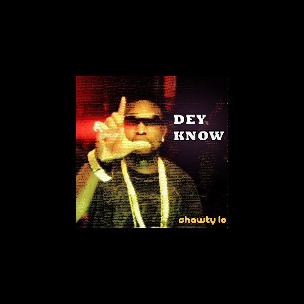 Dey Know - Single - Album by Shawty Lo - Apple Music