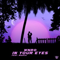 In Your Eyes (feat. Marck!) - Single - Wnro