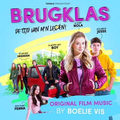 Brugklas: De Tijd Van M'n Leven! (Original Soundtrack)