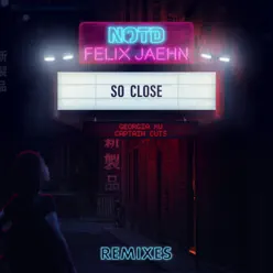 So Close (feat. Georgia Ku) [Remixes] - Single - Felix Jaehn