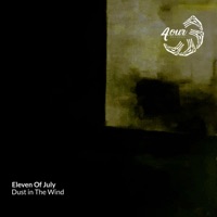 Dust in the Wind - Single - Eleven Of July