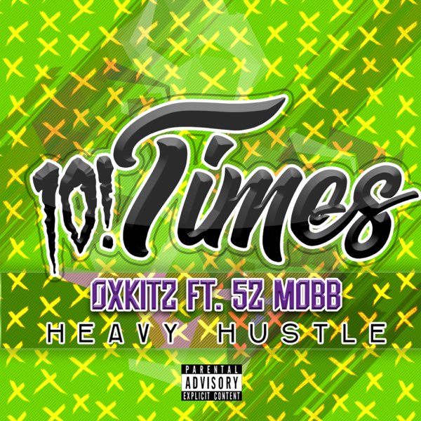 10! Times (feat. 52 Mobb) - Single - Album by Ox Kitz