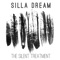 The Silent Treatment - Silla Dream lyrics