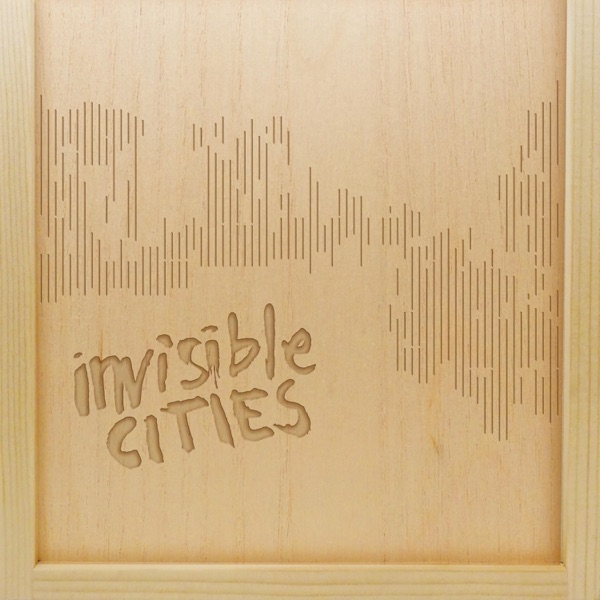 Invisible Cities