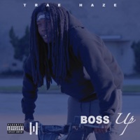 Boss Up - Single - Trae Haze