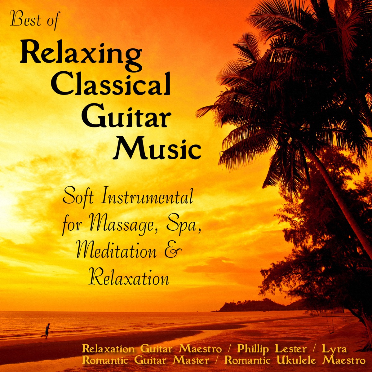 Best of Relaxing Classical Guitar Music: Soft Instrumental for Massage,  Spa, Meditation & Relaxation - Album by Various Artists - Apple Music