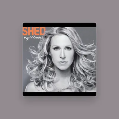 Listen to Ingrid Gerdes, watch music videos, read bio, see tour dates & more!