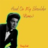 Head On My Shoulder (Remix) - Single