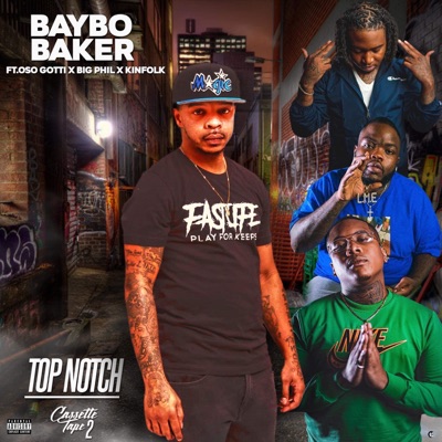 Top Notch (feat. Big Phil, Oso Gotti & Kinfolk) - Single