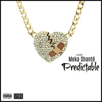 Predictable - EP - Stife & Meka Shanté