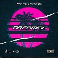 Dreaming - Single - Still M.A.D