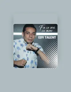 收听 Edy Talent、观看音乐视频、阅读小传、查看巡演日期等 ！
