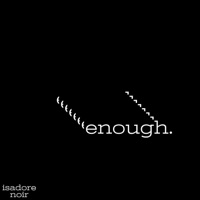 Enough - Single - Isadore Noir