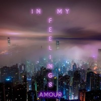 In My Feelings - Single - Dieu Amour