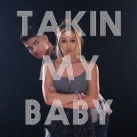 Takin My Baby - Single - LaurDIY, The Gregory Brothers & Axle Sabi