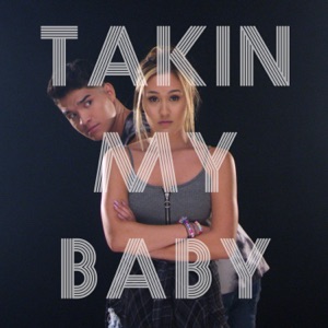 Takin My Baby - Single