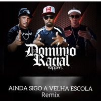 Ainda Sigo a Velha Escola (Remix) - Single - Domínio Racial Rappers