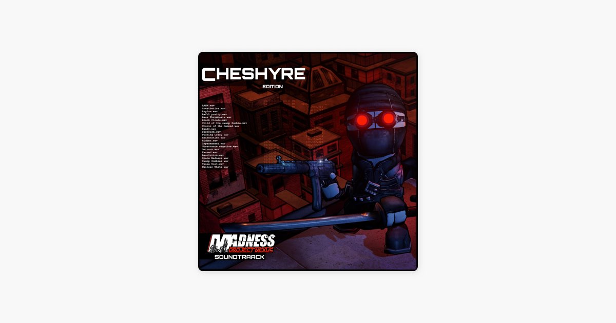 Madness Project Nexus (Original Video Game Soundtrack) Cheshyre Edition