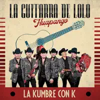 LA GUITARRA DE LOLO — La Kumbre Con K