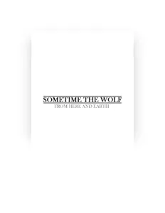 Listen to Sometime The Wolf., watch music videos, read bio, see tour dates & more!