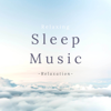 Relaxation - Sleep Music α