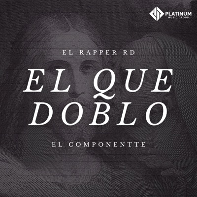 El Que Doblo (feat. El Componentte) - Single