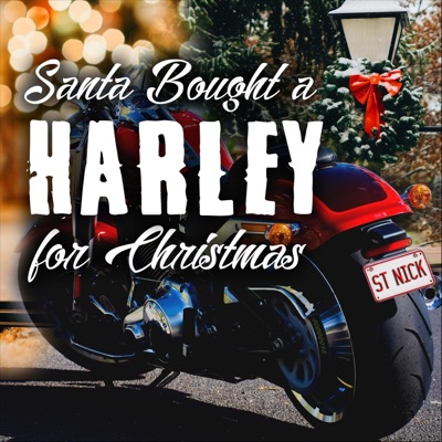 Santa Bought a Harley for Christmas (feat. Ron Hemby) - Single