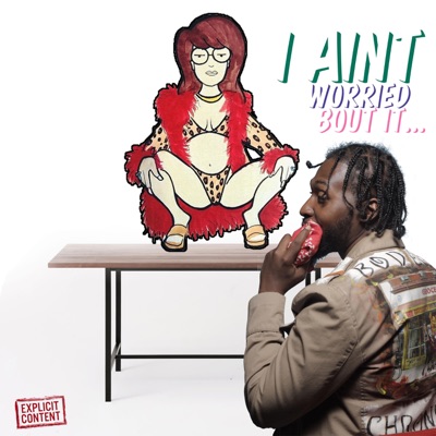 I Ain't worried about it (feat. Chainz Cobainz & GetinTune) - Single