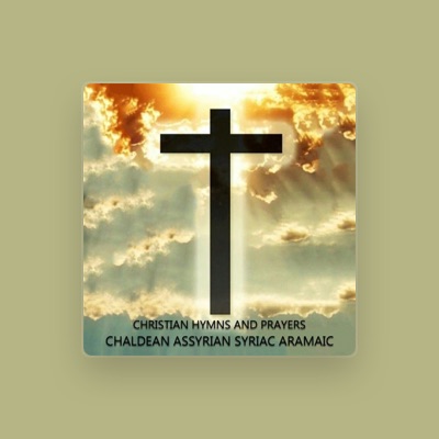 Listen to Christian Hymns Chaldean Assyrian Syriac Aramaic, watch music videos, read bio, see tour dates & more!