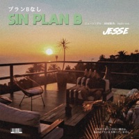 Sin Plan B - Single - Jesse Chacón