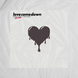 Love Come Down Mari Tang & Sibandz