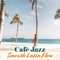 Café Jazz - Cocktail Party Music Collection lyrics