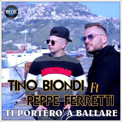 Ti porterò a ballare (feat. Peppe Ferretti) - Single