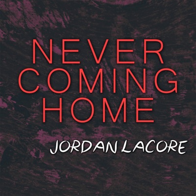Never Coming Home - Single