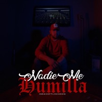 Nadie Me Humilla - Single - Jbravo3030