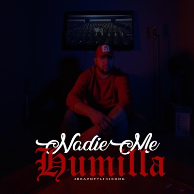 Nadie Me Humilla - Single