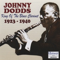 King of the Blues Clarinet (1923-1940) - Johnny Dodds