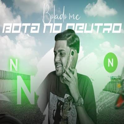 Bota no Neutro (feat. Dj Canon) - Single