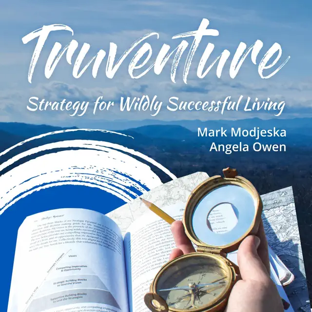 Truventure: Strategy for Wildly Successful Living (Unabridged)