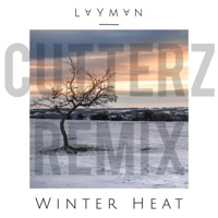 Winter Heat Cutterz (feat. cutterz) [Remix] - Single - Layman