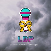 LBP (feat. Ventaged) by Aint Afraid