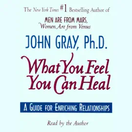 What You Feel You Can Heal (Abridged)