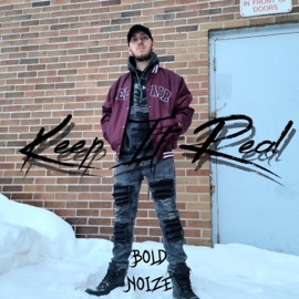 Keep It Real Bold Noize