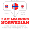 I am learning Norwegian: I Listen. I Repeat. I Speak. - J. M. Gardner