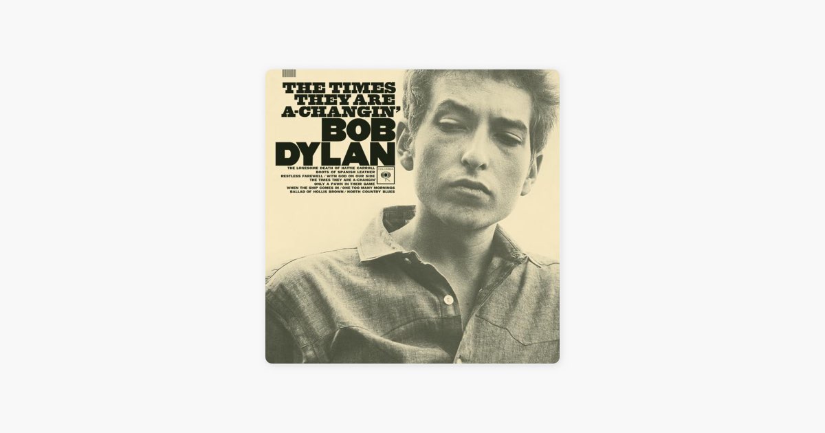 The Times They Are A-Changin' by Bob Dylan on Apple&nbsp;Music