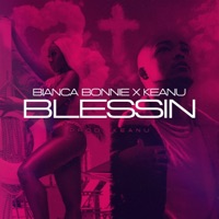 Blessin' (feat. Bianca Bonnie) - Single - Keanu