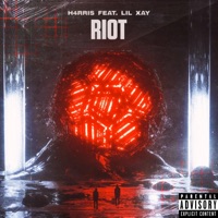 RIOT (feat. Lil Xay) - Single - H4RRIS